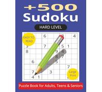 Sudoku Book for Adults, Teens & Seniors - Large Print, Hard Level Puzzles: Packed with 500+ Hard, Large-Print Sudoku Puzzles to Challenge Your Mind - ... & Relaxation - Train Your Brain and Relax