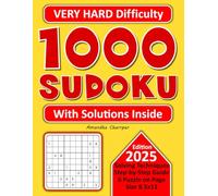 Sudoku Book for Adults: Very Hard 1000 Puzzles with Solutions Inside. Solving Techniques and Step-by-Step Guide to Learn how to Play Sudoku. 6 Puzzle on Page 8.5x11. No Repeat.