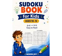 Sudoku Book for Kids Ages 10-12: 180 Easy to Hard 6x6 and 9x9 Puzzles for Logic, Problem-Solving and Screen-Free Brain Training