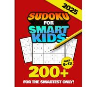 Sudoku Book for Smart Kids 2025: Fun & Educational Puzzles for Young Minds Age 9-13 - From Easy 6x6 to Advanced 9x9 Challenges