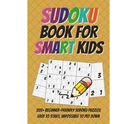 Sudoku Book for Smart Kids: Sudoku Fun for Kids | Boost Focus, Calm the Mind, and Build Thinking Skills | 6×9 Inches, 110 Pages | 200+ Easy Puzzles (4×4, 6×6 & 9×9) | Solutions Included
