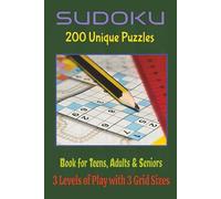 Sudoku - Book for Teens, Adults and Seniors: 200 Unique Puzzles with 3 Levels of Play - Easy, Normal and hard 4x4, 9x9, and 12x12 Grids Sizes. Enjoy and have fun with numbers