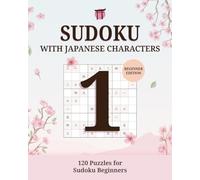 Sudoku book with Japanese numerals: 120 Sudoku Puzzles for Beginners · Logic puzzles for adults