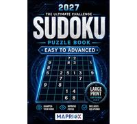 Sudoku Books for Adults - Large Print Edition: Easy, Medium, Hard, Expert & Advanced Puzzles with Solutions | 5 Levels of Difficulty