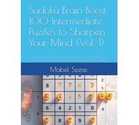 Sudoku Brain Boost: 100 Intermediate Puzzles to Sharpen Your Mind (Vol. 1): A Challenging Puzzle Book for Adults & Teens |12X12 Grids with Progressive ... | Boost Focus, Memory, and Mental Agility