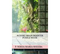SUDOKU BRAIN BOOSTER PUZZLE BOOK FOR SMART KIDS & CHILDREN & ADULTS VOLUME 01
