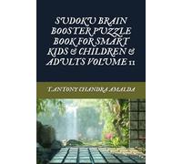 SUDOKU BRAIN BOOSTER PUZZLE BOOK FOR SMART KIDS & CHILDREN & ADULTS VOLUME 11