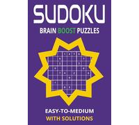 Sudoku: Brain-Boosting Puzzles: 55 Easy-to-Medium Puzzles for Adults with Practical Brain Health Tips