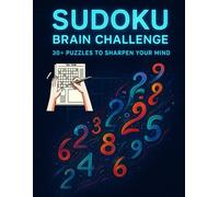 Sudoku Brain Challenge: 30+ Puzzles to Sharpen Your Mind