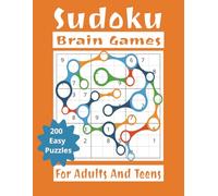 Sudoku Brain Games For Adults And Teens 200 Easy Puzzles: Sudoku Puzzle Book | Great Mental Exercise | Boost Memory | Perfect for Beginners…Solutions Included