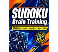 Sudoku Brain Training for Adults and Seniors: 200 Mixed Puzzles from Very Easy to Hard | Large Print for Easy Reading | Mental Workout for Ages 20 to 100
