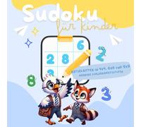 Sudoku-Buch für Kinder - 60 Rätsel mit 4x4-, 6x6- und 9x9-Gittern in verschiedenen Schwierigkeitsstufen | Ein lehrreiches und unterhaltsames Spiel zur ... Konzentration! Quadratisches Format 21x21 cm