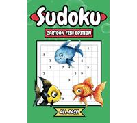 Sudoku: Cartoon Fish Edition: 6 x 9 Book Featuring 150 Easy Cartoon Fish-Themed Sudoku Puzzles With Solutions to Challenge Your Mind