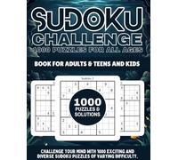 Sudoku Challenge: 1000 Puzzles for All Ages, sudoku puzzle book for adults, large print sudoku book, easy sudoku puzzles, medium sudoku challenges, ... relaxing sudoku games, sudoku for seniors.