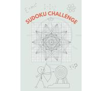 SUDOKU CHALLENGE: 200 Logic Puzzles for Adults - From Mind Warm-Up to 16x16 Neural Overdrive Expert Grids with Daily Wisdom Quotes