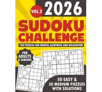 Sudoku Challenge 2026 (Vol 2): 100 Single-Puzzle-Per-Page, Large Print Sudoku for Adults & Seniors to Boost Cognitive Function and Calmness {50 Easy and 50 Medium - With Solutions}