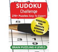 SUDOKU CHALLENGE - 270+ PUZZLES - EASY TO EXPERT: Challenge Your Brain | Fun & Challenging Sudoku Puzzles | 8.5 x 11 inches | 4 Skill Levels - Easy to ... Adults, Seniors & Teens | Solutions Included