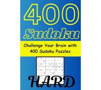 Sudoku Challenge 400 Hard Puzzles: Sharpen your mind with expert-level brain teasers