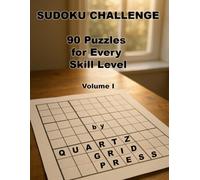 Sudoku Challenge: 90 Puzzles for Every Skill Level: Train Your Brain · Volume I