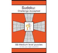 Sudoku: Challenge Accepted. 88 Medium Level Puzzles to test your logic anywhere: Engaging brainteasers designed for curious minds on the road