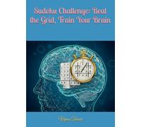 Sudoku Challenge: Beat the Grid, Train Your Brain