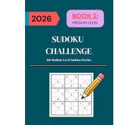 SUDOKU CHALLENGE: Book 2: 500 Medium-Level Sudoku Puzzles