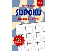Sudoku Challenge Collection - Vol.3: 150 Advanced Large-Print Sudoku Puzzles for Adults and Seniors. One Puzzle Per Page. Solutions Included