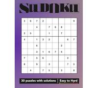 Sudoku Challenge: Daily Focus Edition (Volume 18): 30 Puzzles Easy to Hard Full Solutions Included