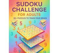 Sudoku Challenge for Adults: 30+ Puzzles to Train Your Brain
