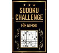 SUDOKU Challenge für Alfred: Sudoku Buch I 300 Rätsel inkl. Anleitungen & Lösungen I Leicht bis Schwer I A5 I Tolles Geschenk für Alfred