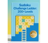 Sudoku Challenge Ladder: 200+ Levels to Sharpen Your Logic with solutions!