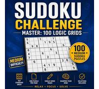 Sudoku Challenge Master: 100 Logic Grids: Large Print 9x9 Number Puzzles, One Puzzle Per Page, Single-Sided Pages, Includes Full Solutions, 8.5 x 8.5 Format