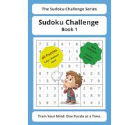 Sudoku Challenge Series - Book 1: 60 Sudoku Puzzles with Solutions | Easy, Medium & Hard Levels + Bonus Challenges