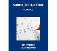 Sudoku Challenge Volume 3: 660 Puzzles Medium | Hard