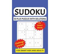 SUDOKU: Challenge Yourself with 50+ Sudoku Puzzles - Brain Games and Mind Boosters for Adults and Kids