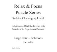 Sudoku Challenging Level: 160 Advanced Sudoku Puzzles with Solutions for Experienced Solvers