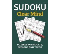 Sudoku Clear Mind: Sudoku Puzzles with Easy-to-Read Print for A Gentle Challenge for Focus, Patience, and Relaxation and More | 6x9 inches, 200 pages ... Holidays, and Relaxation | Solutions Included