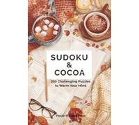 Sudoku & Cocoa: 250 Hard Sudoku Puzzles for Adults | Large Print Brain Games with Progress Tracking | Cozy Puzzle Book for Relaxation and Mindfulness: Challenge Your Mind, Warm Your Soul | Brain Games Activity Book for Stress Relief