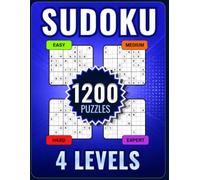 Sudoku Comfort: 1200 Sudoku Puzzles for All Levels: Easy • Medium • Hard • Expert • Large Grids • 4 Puzzles Per Page • Complete Answer Keys