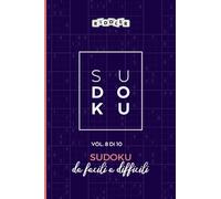 Sudoku da facili a difficili (Vol. 8 di 10) (Italian Edition)