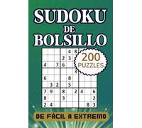Sudoku de Bolsillo: Libro de Puzzles para Adultos: Compacto y Perfecto para Viajar - 200 Puzzles de Fácil a Extremo - Soluciones Incluidas