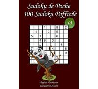 Sudoku de Poche - Niveau Difficile - N°3: 100 Sudokus Difficiles - à emporter partout - Format poche (A6 - 10.5 x 15 cm): Volume 3