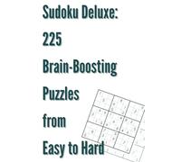Sudoku Deluxe: 225 Brain-Boosting Puzzles from Easy to Hard: Single Puzzle Per Page | With Solutions | Premium Gift Edition
