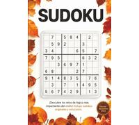 SUDOKU: Desafíos de Lógica para Mentes Inquietas - Edición Noviembre 2025: Colección Mensual de Puzzles Originales | Diferentes Tipos de Sudoku | Para Adultos y Seniors | Con Soluciones Completas