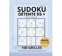 Sudoku Détente 55+ , Volume 2: 100 grilles en gros caractères | Difficulté progressive facile à moyen | Grand format 8,5 x 11 avec solutions