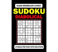 Sudoku Diabolical: 100 Diabolical Sudoku Puzzles for Adults | Large Print Extreme Challenges | 1 Puzzle Per Page | Solutions Included at the Back