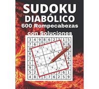 SUDOKU DIABÓLICO: 600 Rompecabezas Diabólico | 9x9 Clásico Puzzle | 21,6 x 27,9 cm | Juego De Lógica Para Adultos