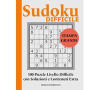Sudoku DIFFICILE: 100 Puzzle in Stampa Grande di Alta Difficoltà - Vere Sfide Logiche di Sudoku per Adulti e Anziani - Facile da leggere