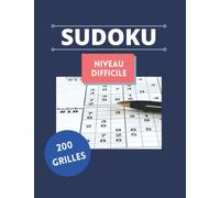Sudoku Difficile - 200 Grilles Avec Solutions à la Fin : Sudoku pour Adultes !