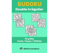 Sudoku Double Irrégulier - 90 grilles: Facile / Moyen / Difficile. Sudoku Double Jigsaw. Puzzle logique. Avec règles et solutions.
